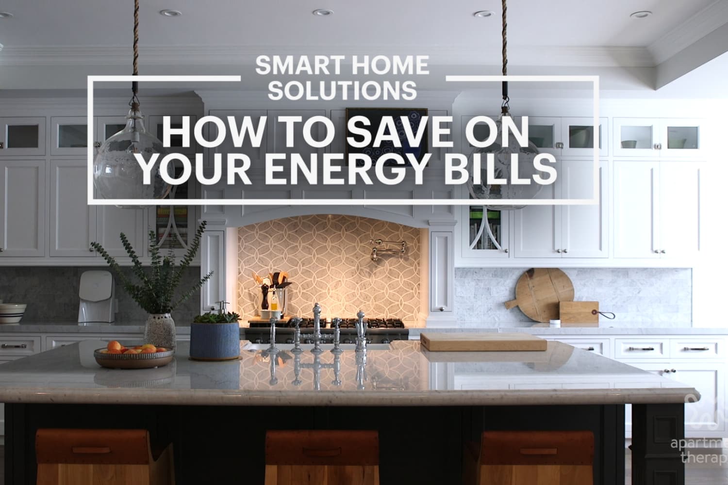 How To Save On Your Energy Bills Video Apartment Therapy