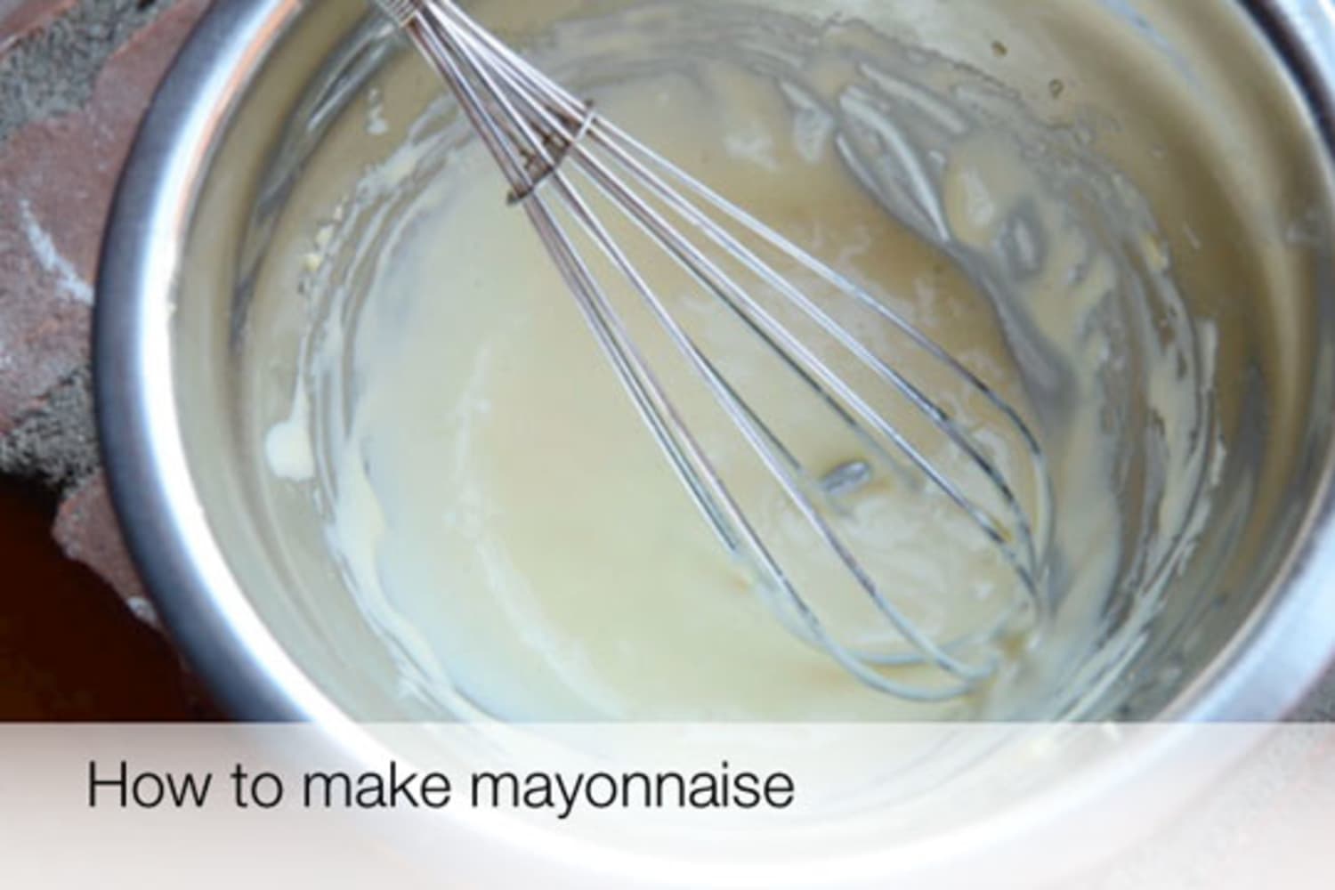 How To Make Mayonnaise — The Video The Kitchn