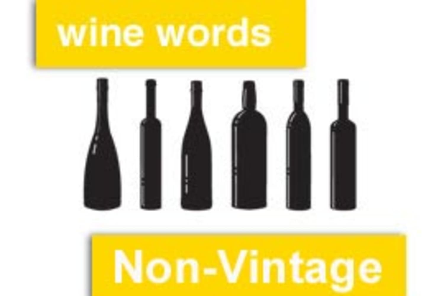 Wine Words NonVintage The Kitchn