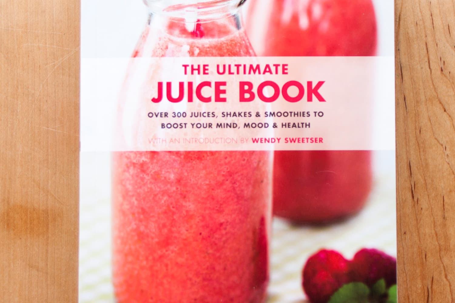 The Ultimate Juice Book The Kitchn