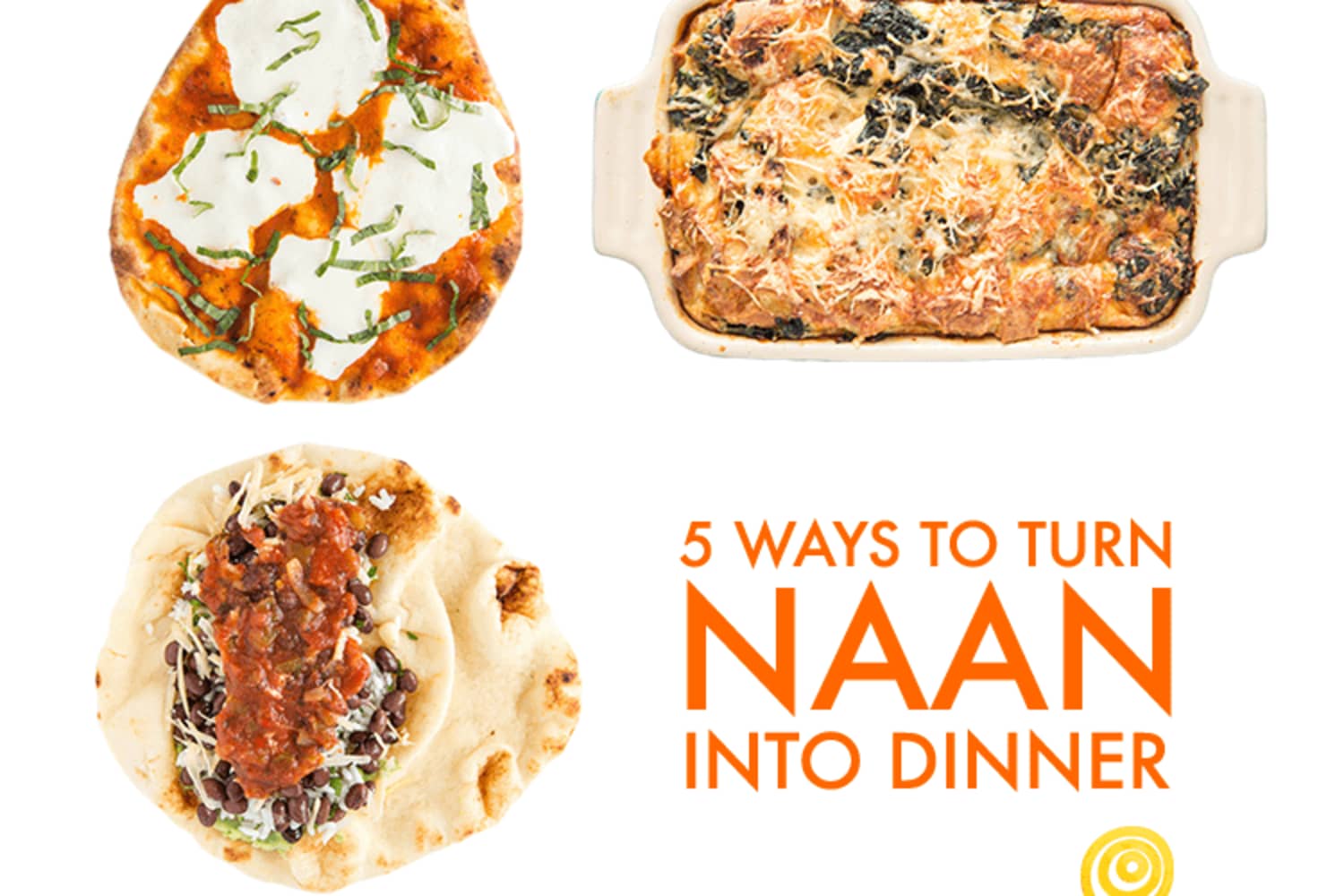 5 Fun Ways to Turn Naan into Dinner Kitchn