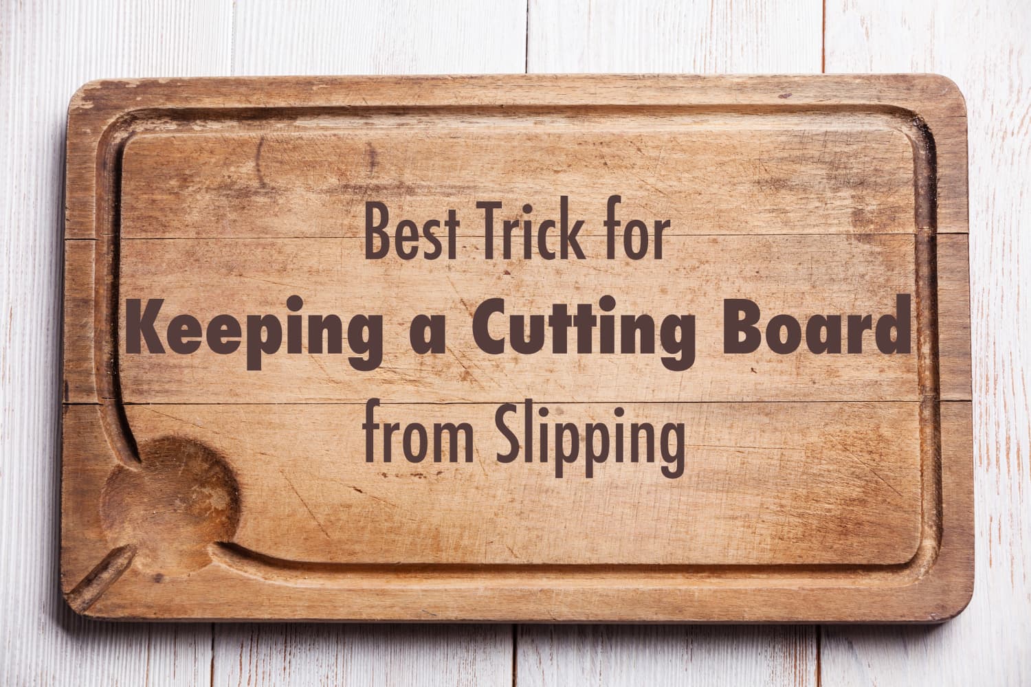 The Best Trick for Keeping a Cutting Board from Slipping The Kitchn
