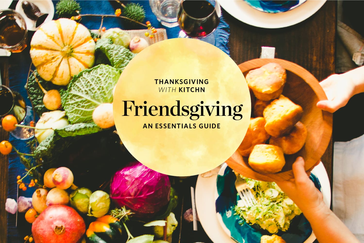 Everything You Need to Know About Friendsgiving The Kitchn