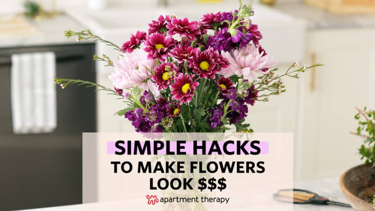 Simple Hacks to Make Flowers Look Apartment Therapy