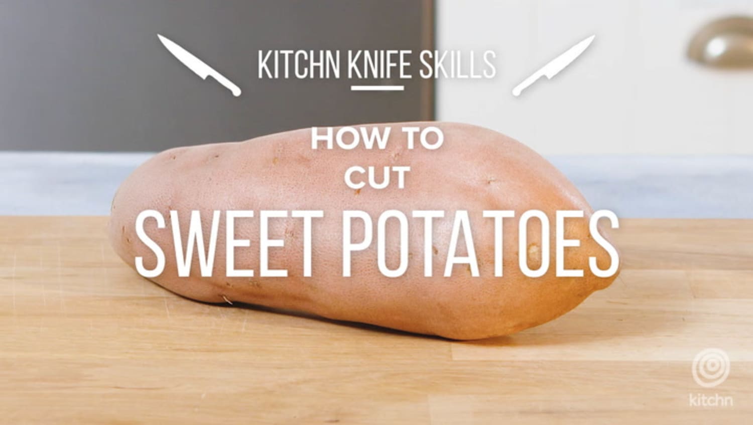 How To Cut Sweet Potatoes Kitchn