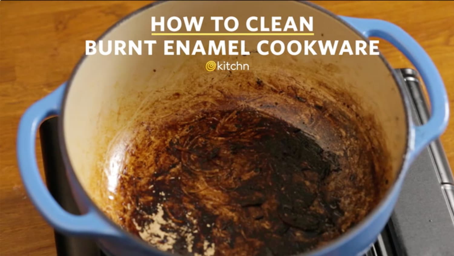 How To Clean Burnt Enamel Cookware Kitchn