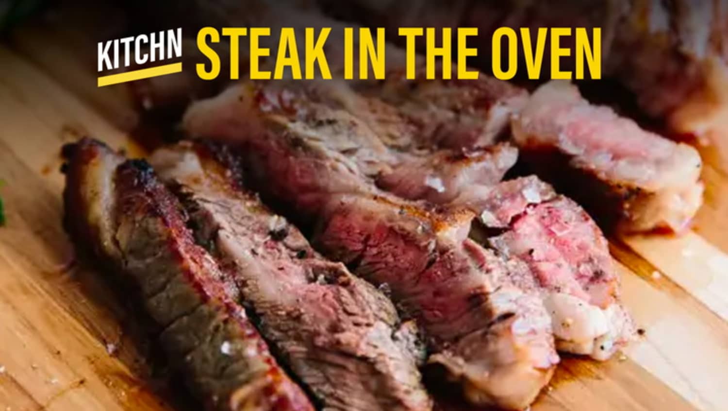 How to Make Perfect Steak In The Oven Kitchn