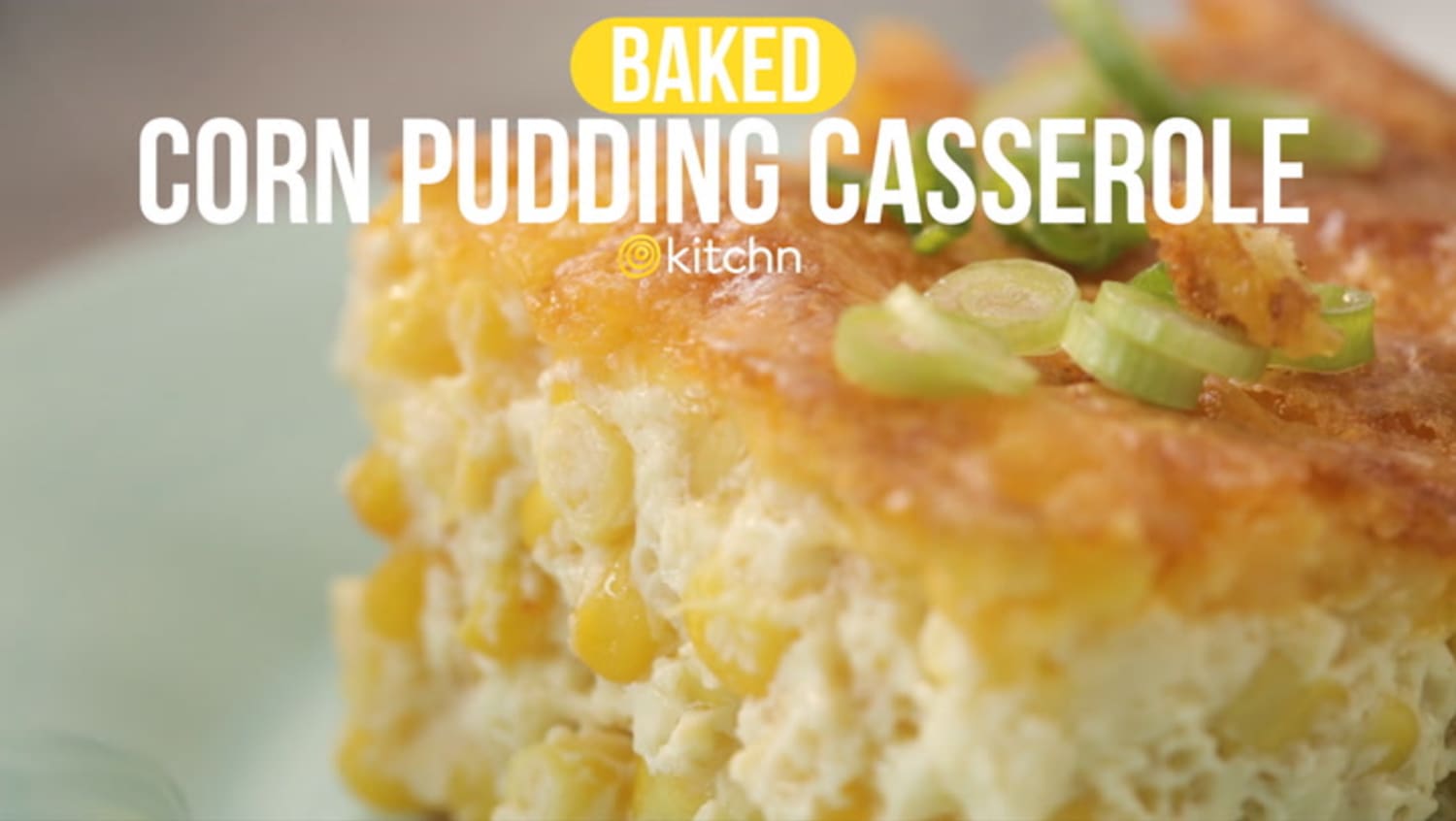 Baked Corn Pudding Casserole Kitchn
