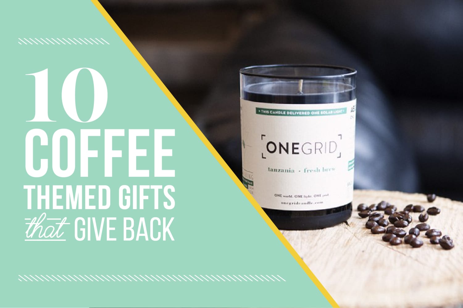 10 CoffeeRelated Gifts That Give Back Kitchn