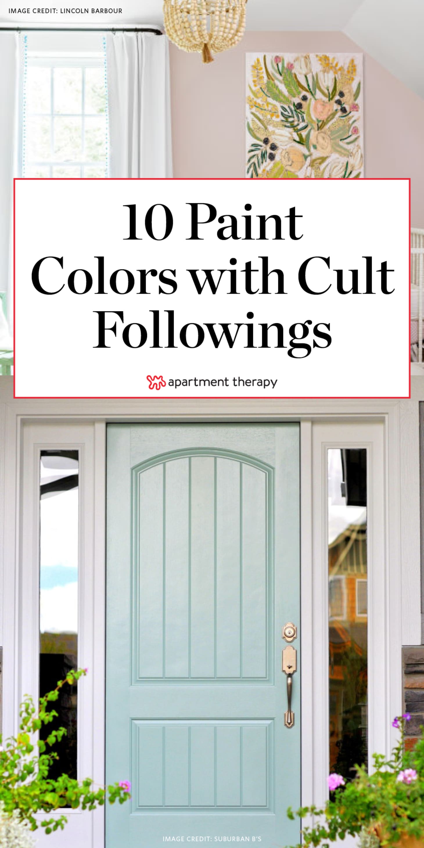 The Best Paint Colors With Cult Followings Apartment Therapy Image Credit Apartment Therapy