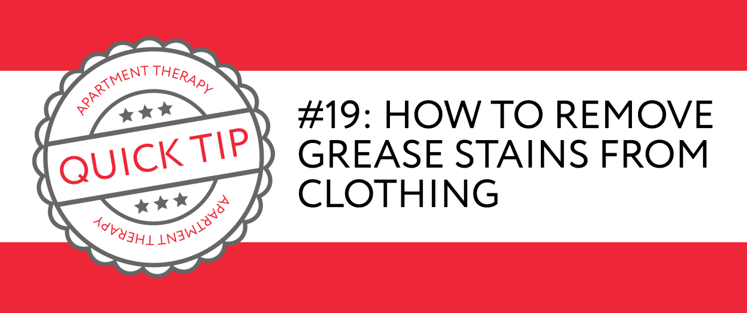 Quick Tip #19: How to Remove Grease Stains from Clothing ...