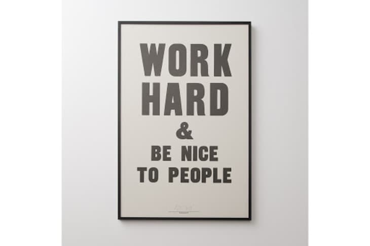 Is Work Hard And Be Nice To People A New It Poster Apartment Therapy