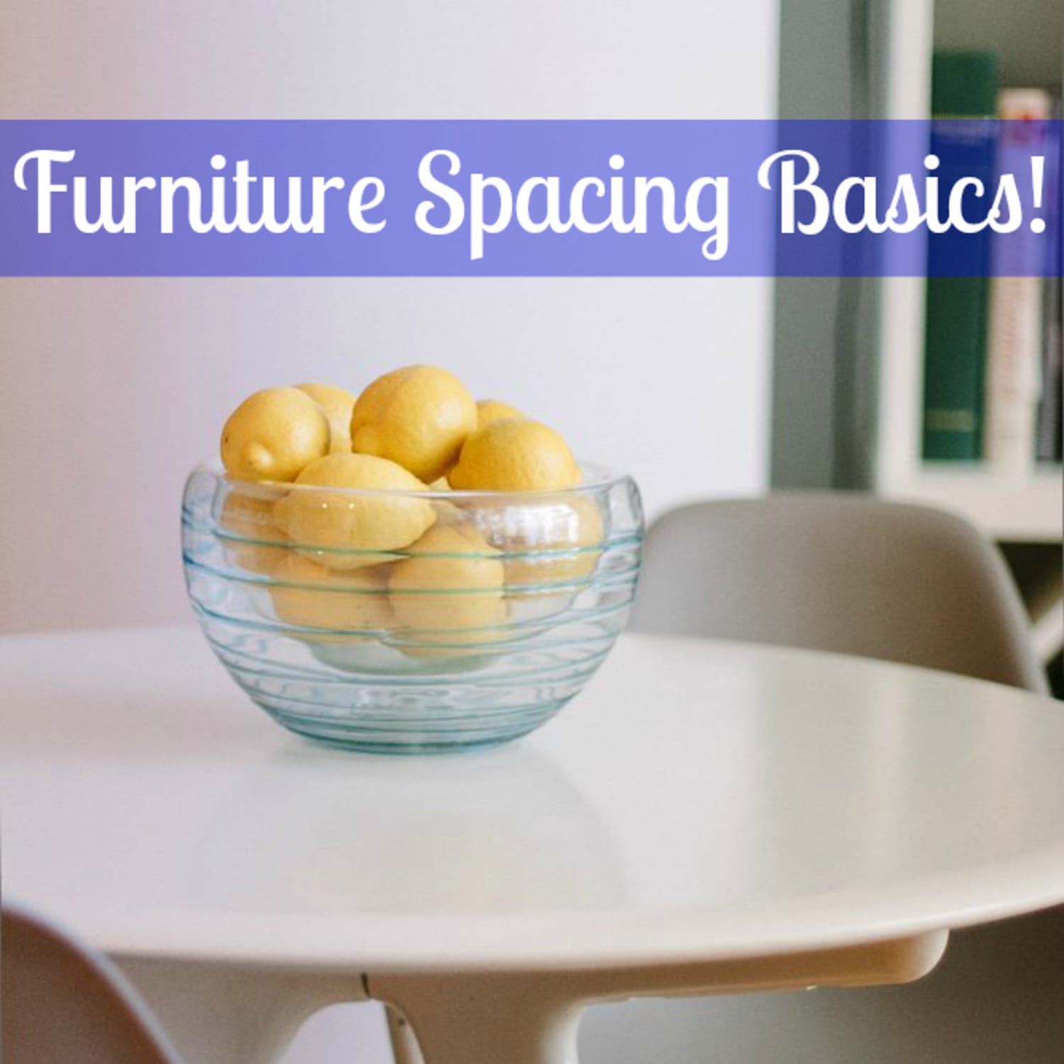 Dimensions To Follow Proper Furniture Spacing Basics