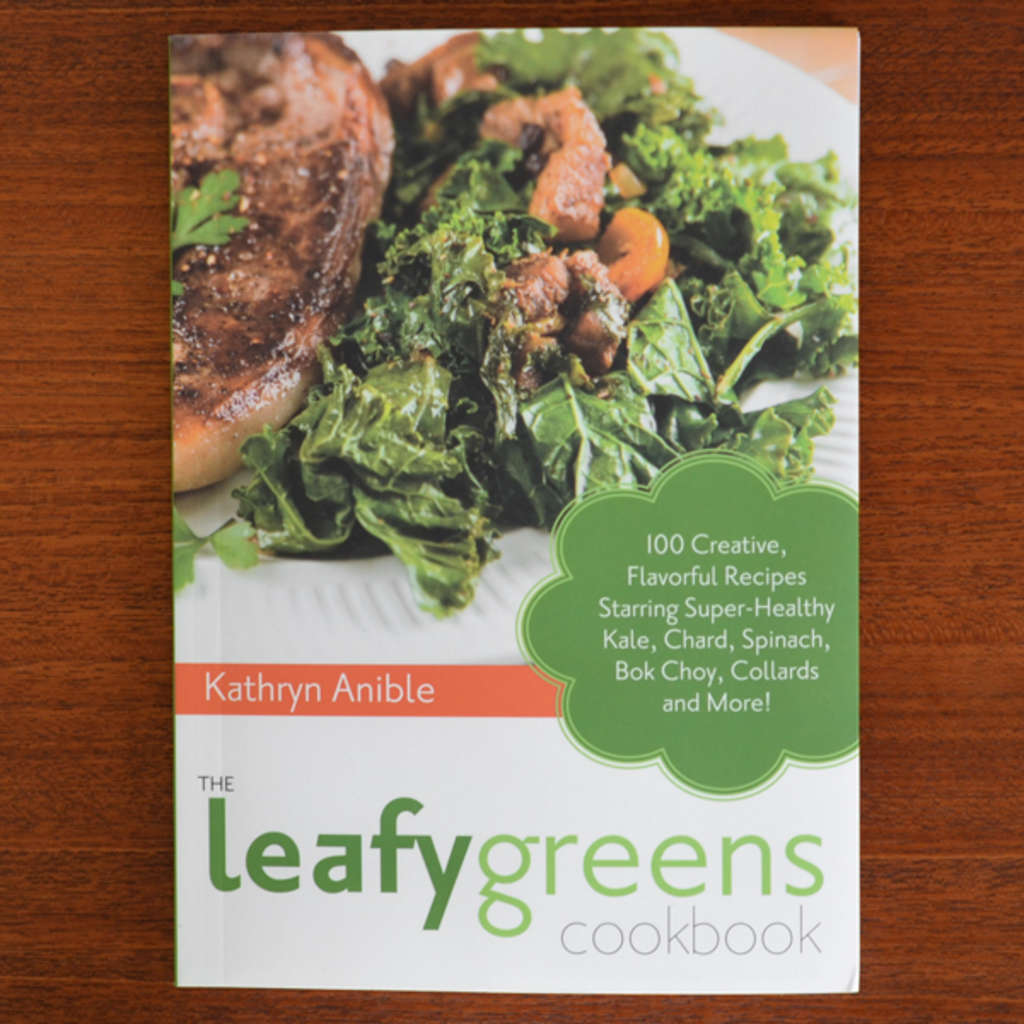 The Leafy Greens Cookbook by Kathryn Anible Kitchn