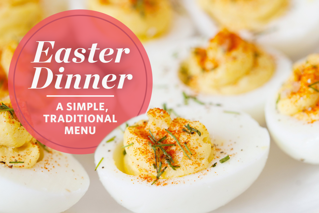 A Simple Traditional Menu for Easter Dinner | Kitchn