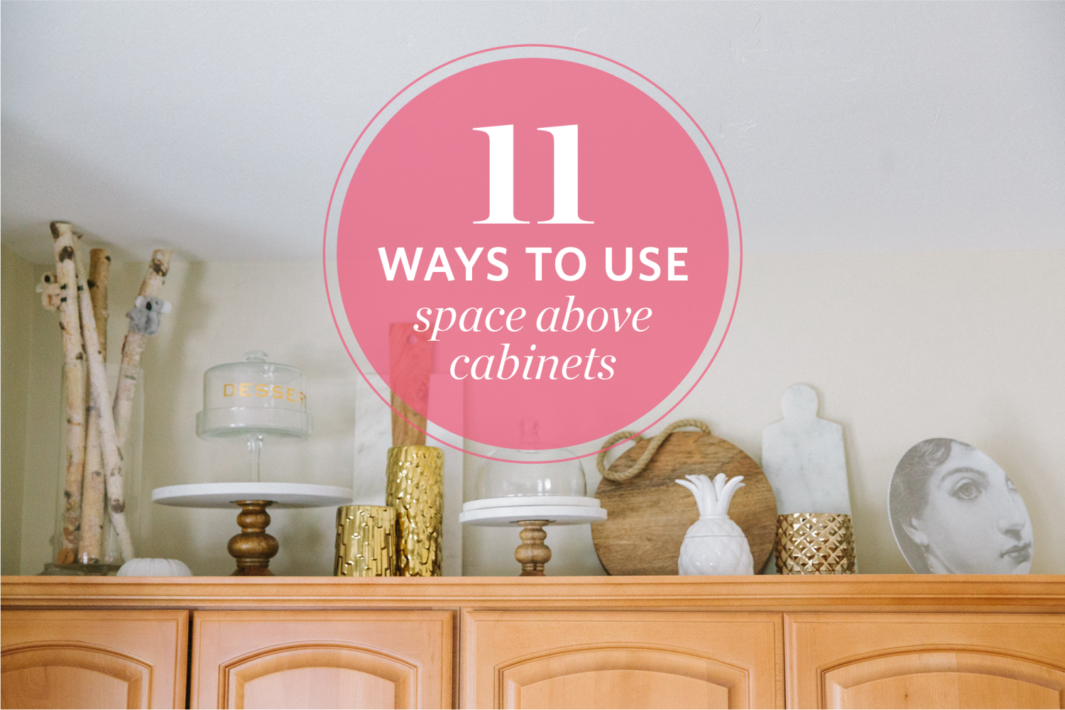 11 Smart Ways to iUsei the iSpacei iAbovei Your iCabinetsi Kitchn