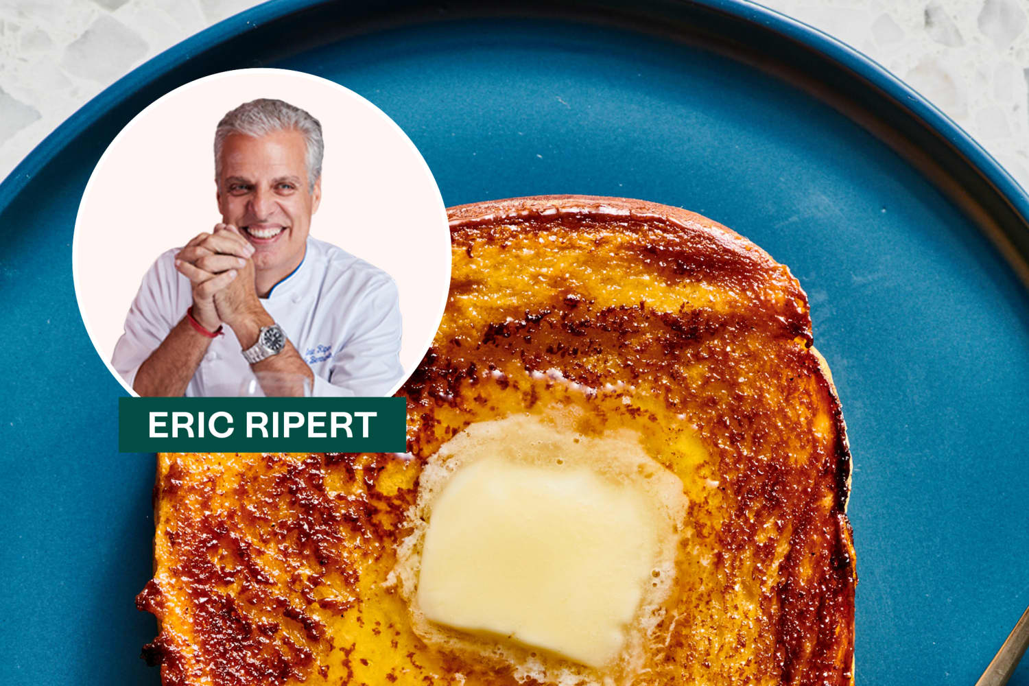Eric Ripert’s Gran Ma’s French Toast Recipe is Flawless