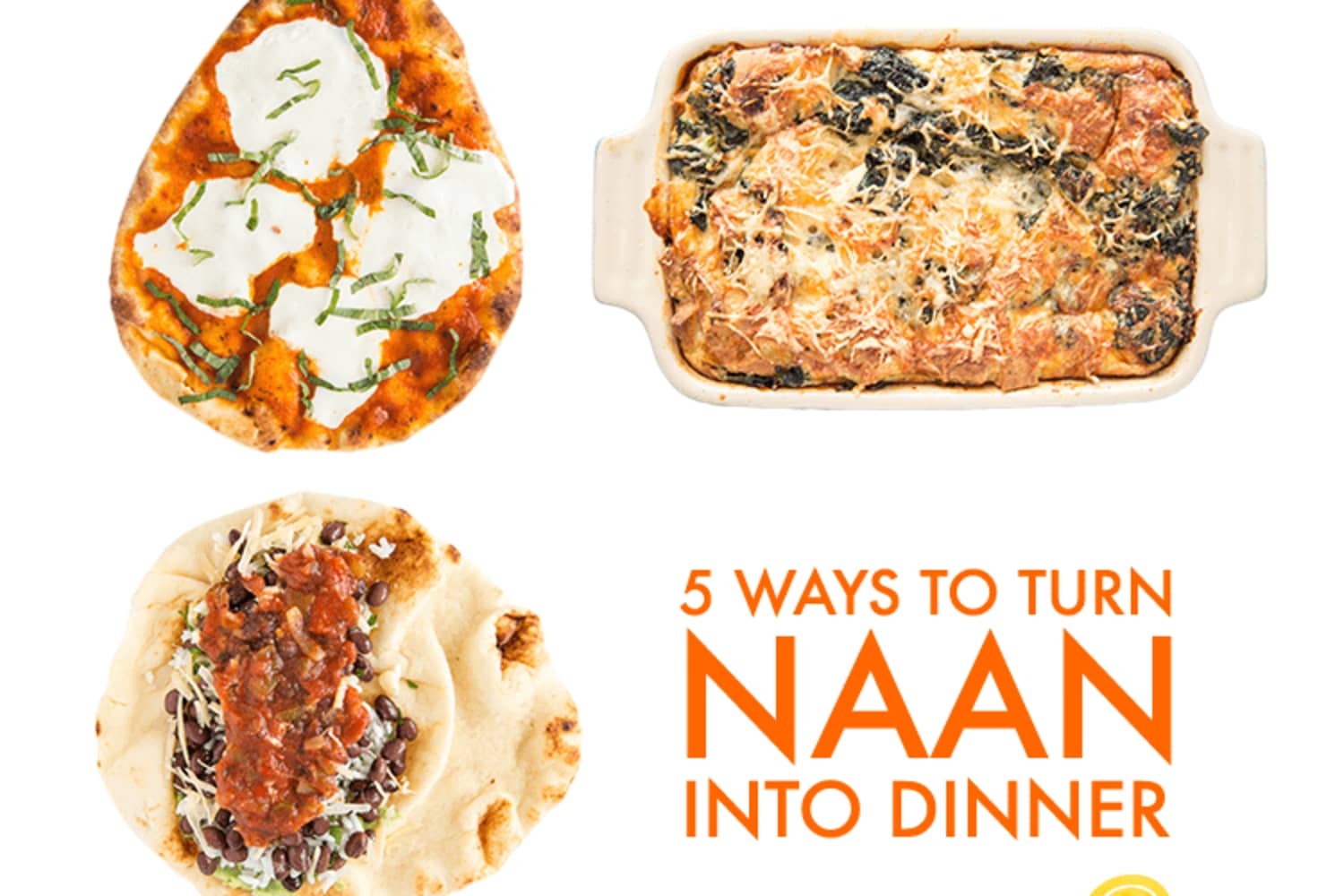 5 Fun Ways to Turn Naan into Dinner | The Kitchn