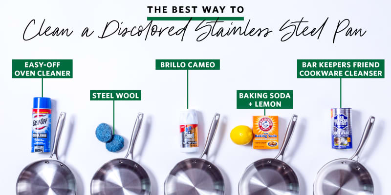 We Tried 5 Methods for Cleaning Discolored Stainless Steel Pans The Kitchn