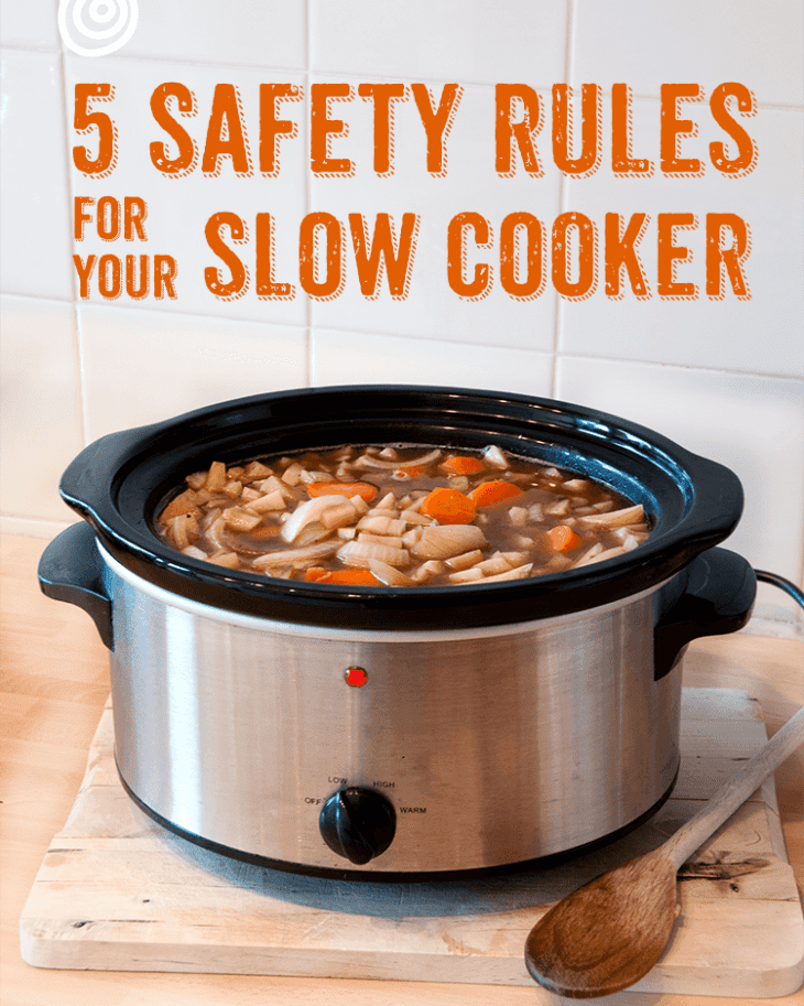 The 5 Safety Rules of Slow Cookers