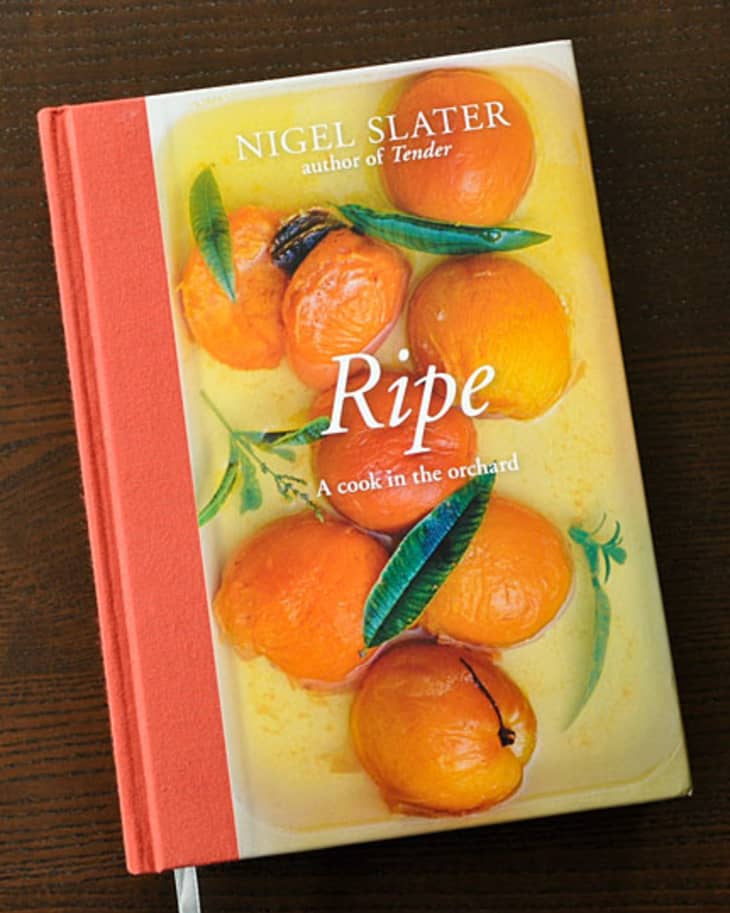 洋書 Ripe: A cook in the orchard Ripe: A Cook in the Orchard by Nigel Slater | The Kitchn