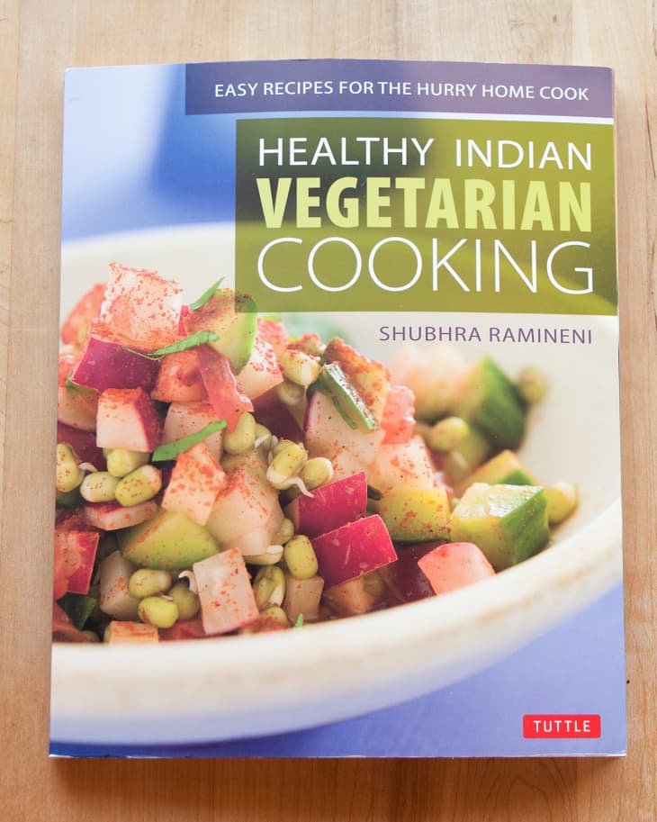 Healthy Indian Vegetarian Cooking by Shubhra Ramineni The Kitchn