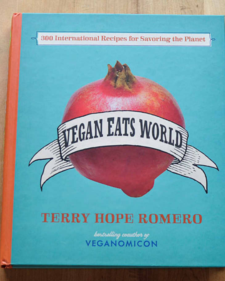 Vegan Eats World by Terry Hope Romero | The Kitchn