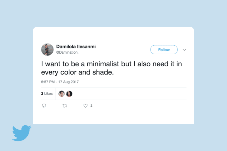 You Re Not The Only One Thinking It Hilariously Relatable Tweets About Minimalism Apartment Therapy