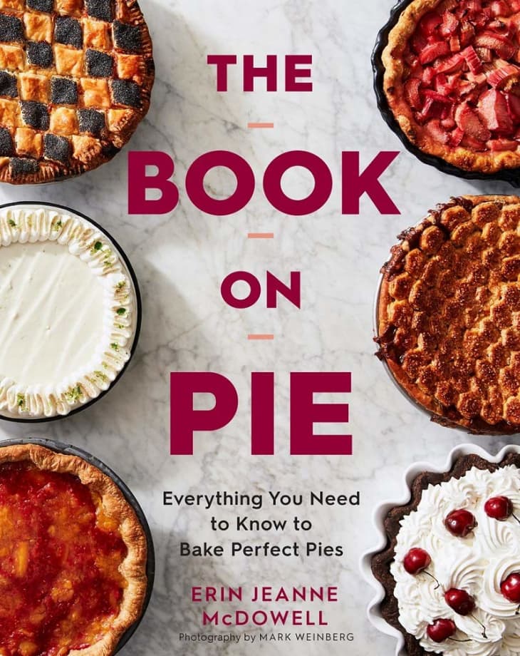 The Book on Pie: Everything You Need to Know to Bake Perfect Pies at Amazon