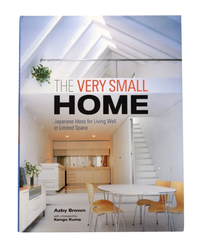 Product Image: The Very Small Home Japanese Ideas for Living Well in Limited Space by Azby Brown