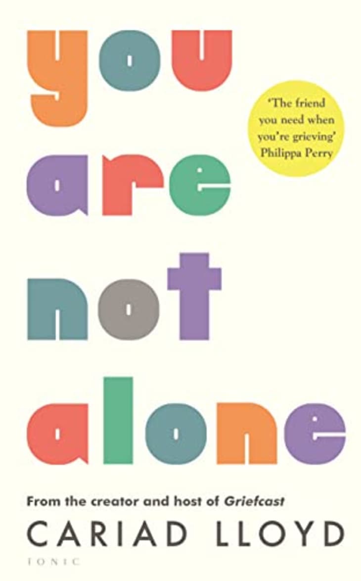 Product Image: "You Are Not Alone: A New Way to Grieve" by Cariad Lloyd
