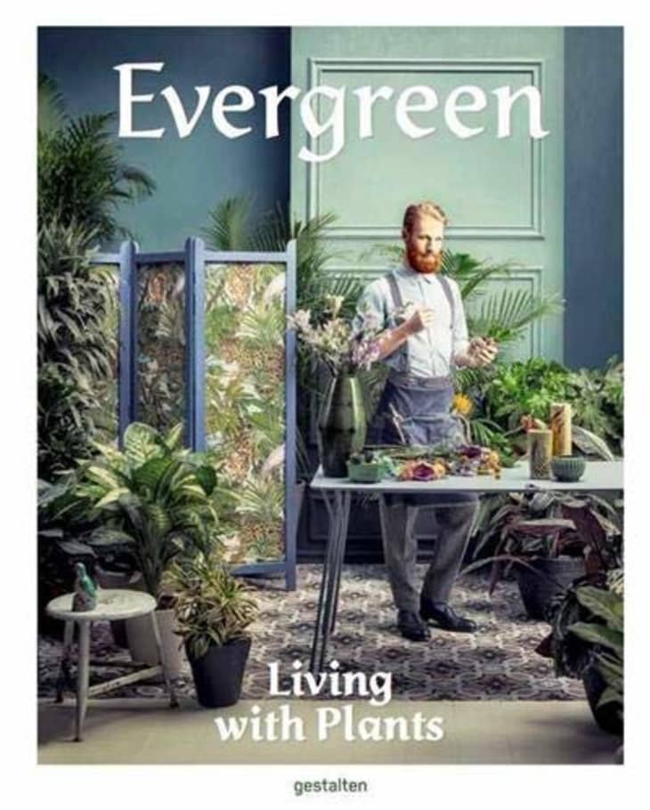 Product Image: “Evergreen: Living with Plants” by Gestalten
