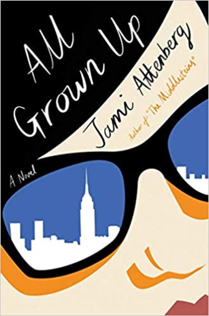 All Grown Up by Jami Attenberg at Bookshop