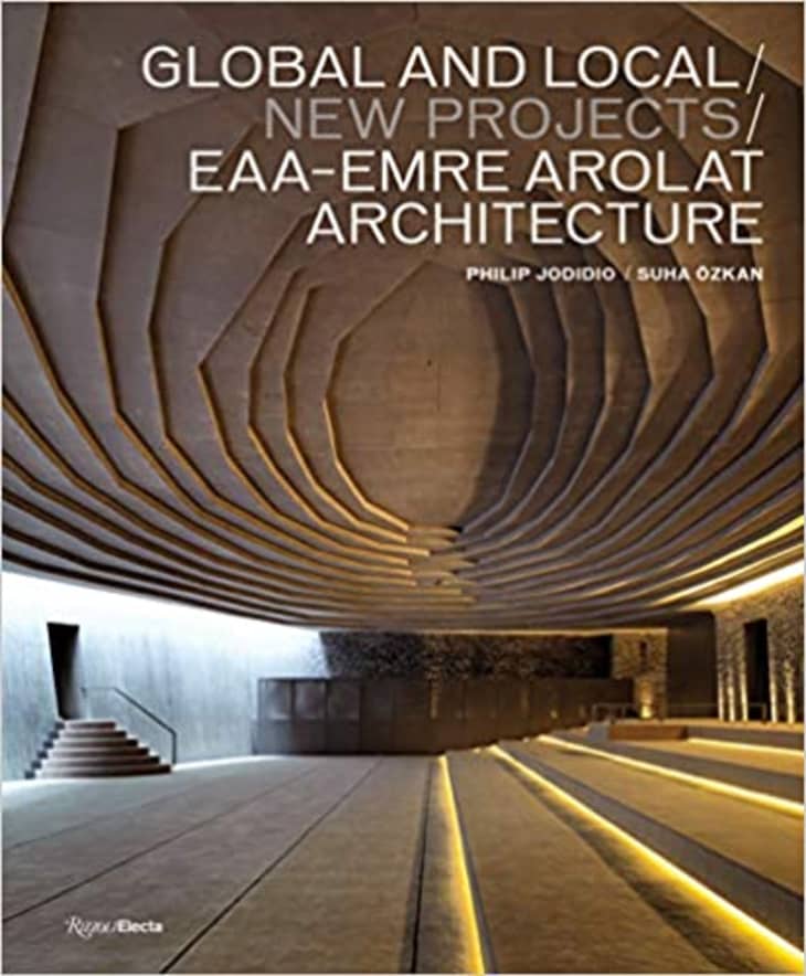 Global and Local/New Projects: EAA-Emre Arolat Architecture by Philip Jodidio and Suha Ozkan