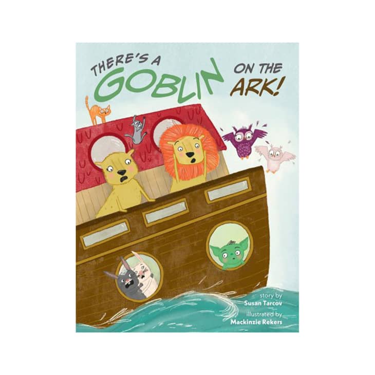 Product Image: There’s a Goblin on the Ark by Susan Tarcov (author) and Mackinzie Rekers (Illustrator)