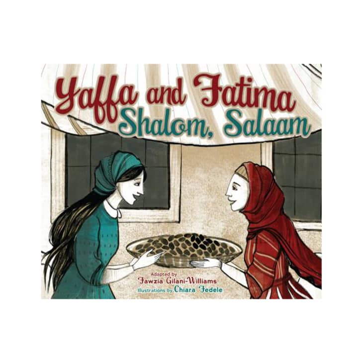 Product Image: Yaffa and Fatima: Shalom, Salaam by Fawzia Gilani-Williams (author) and Chiara Fedele (illustrator)