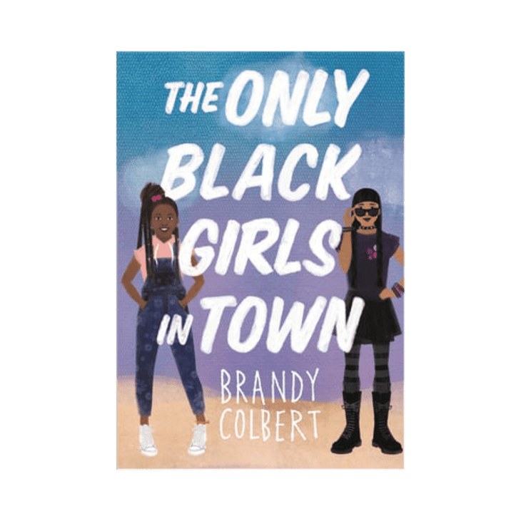 Product Image: The Only Black Girls in Town by Brandy Colbert