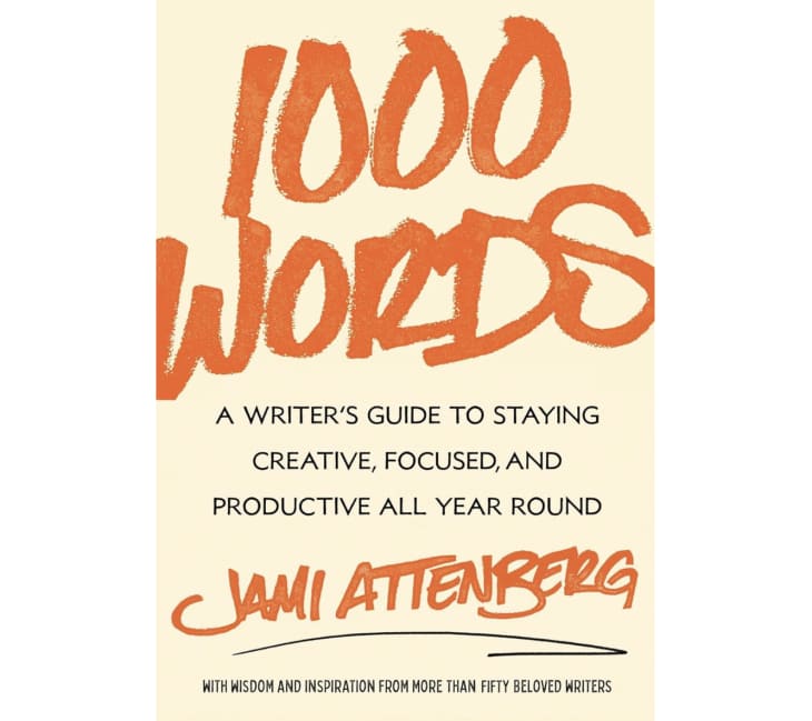 1000 Words: A Writer's Guide to Staying Creative, Focused, and Productive All Year Round at Amazon