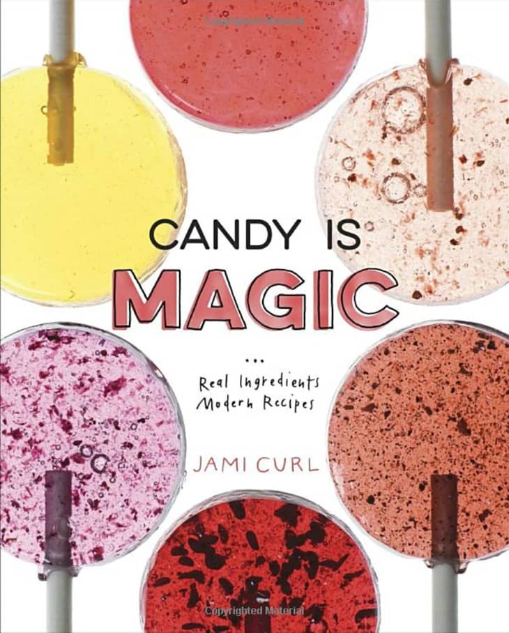 Candy Is Magic: Real Ingredients, Modern Recipes at Amazon
