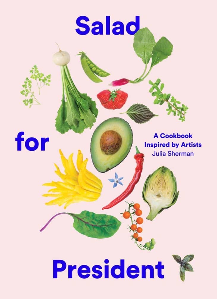 Salad for President: A Cookbook Inspired by Artists at Amazon