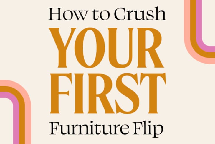 How to Crush Your First Furniture Flip