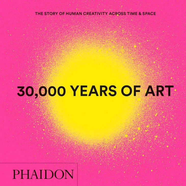 Product Image: 30,000 Years of Art : The Story of Human Creativity Across Time and Space