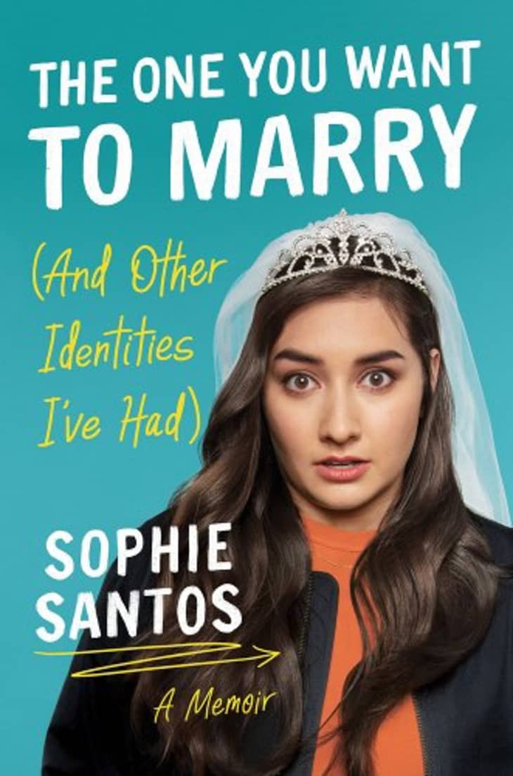 "The One You Want to Marry (and Other Identities I've Had)" by Sophie Santo at Bookshop
