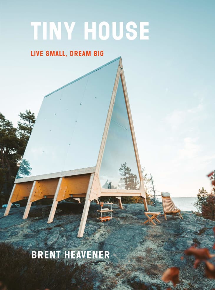 Product Image: Tiny House: Live Small, Dream Big by Brent Heavener