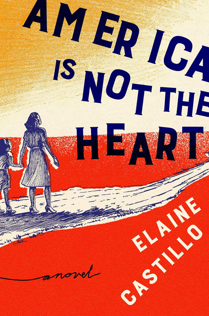“America Is Not The Heart” by Elaine Castillo at Amazon