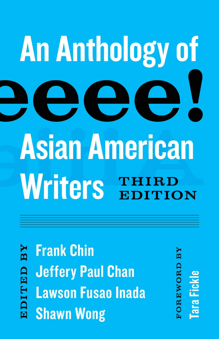 “Aiiieeeee! An Anthology of Asian American Writers (Classics of Asian American Literature)” by Frank Chin at Amazon