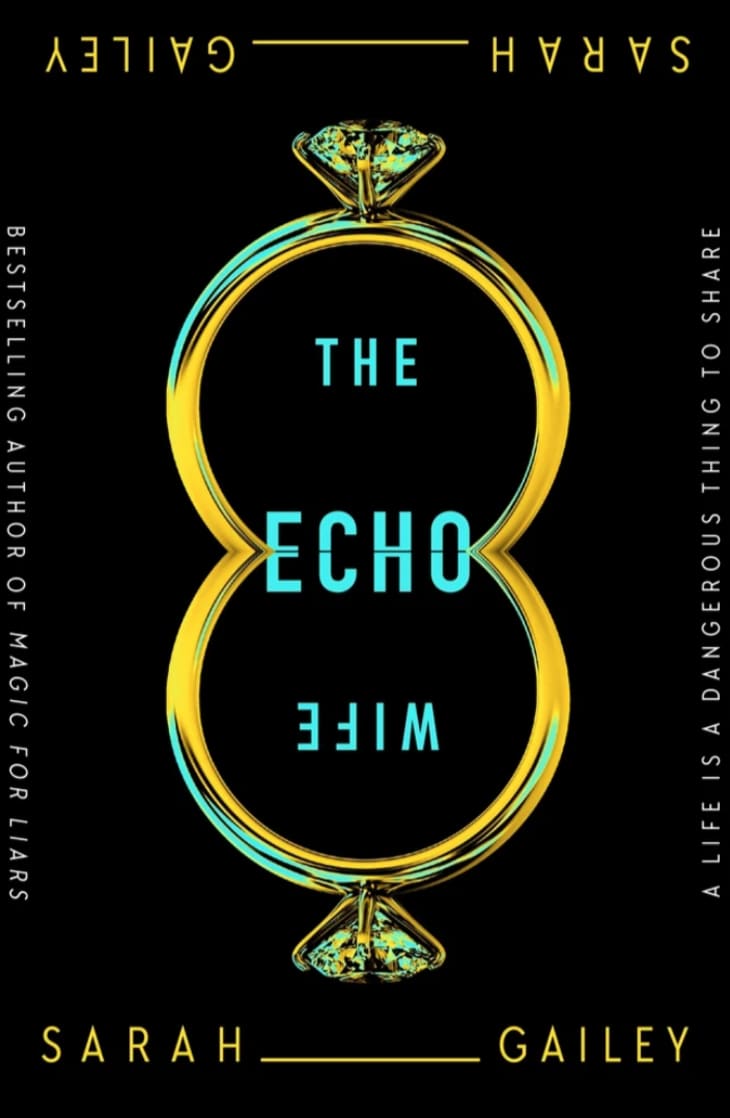 "The Echo Wife" by Sarah Gailey at Bookshop