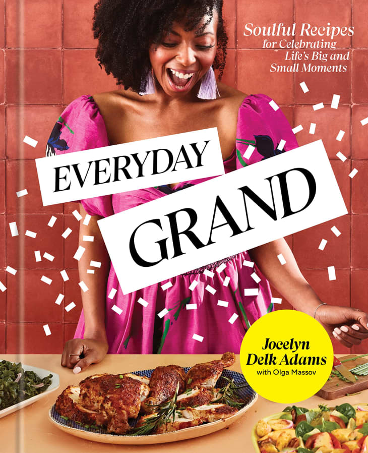 Everyday Grand: Soulful Recipes for Celebrating Life's Big and Small Moments: A Cookbook at Amazon