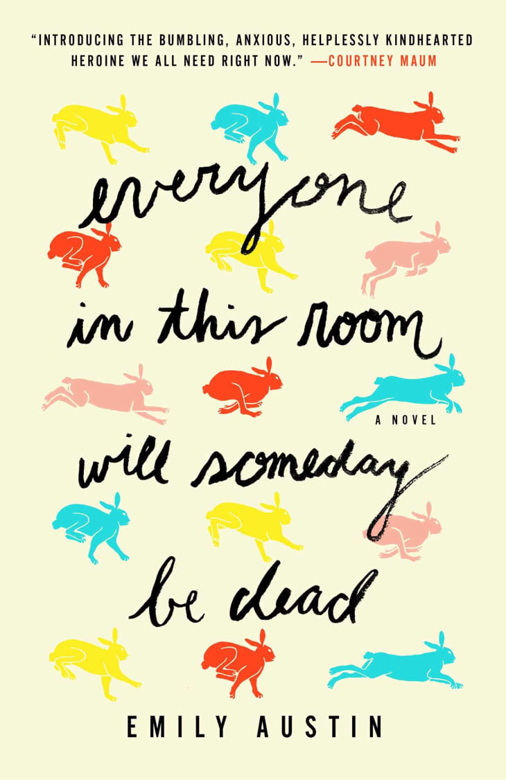 Product Image: "Everyone in This Room Will Someday Be Dead" by Emily R. Austin