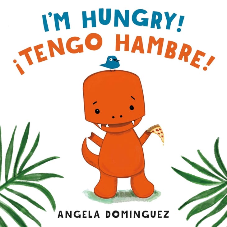 I'm Hungry! / ¡Tengo hambre! by Angela Dominguez at Bookshop